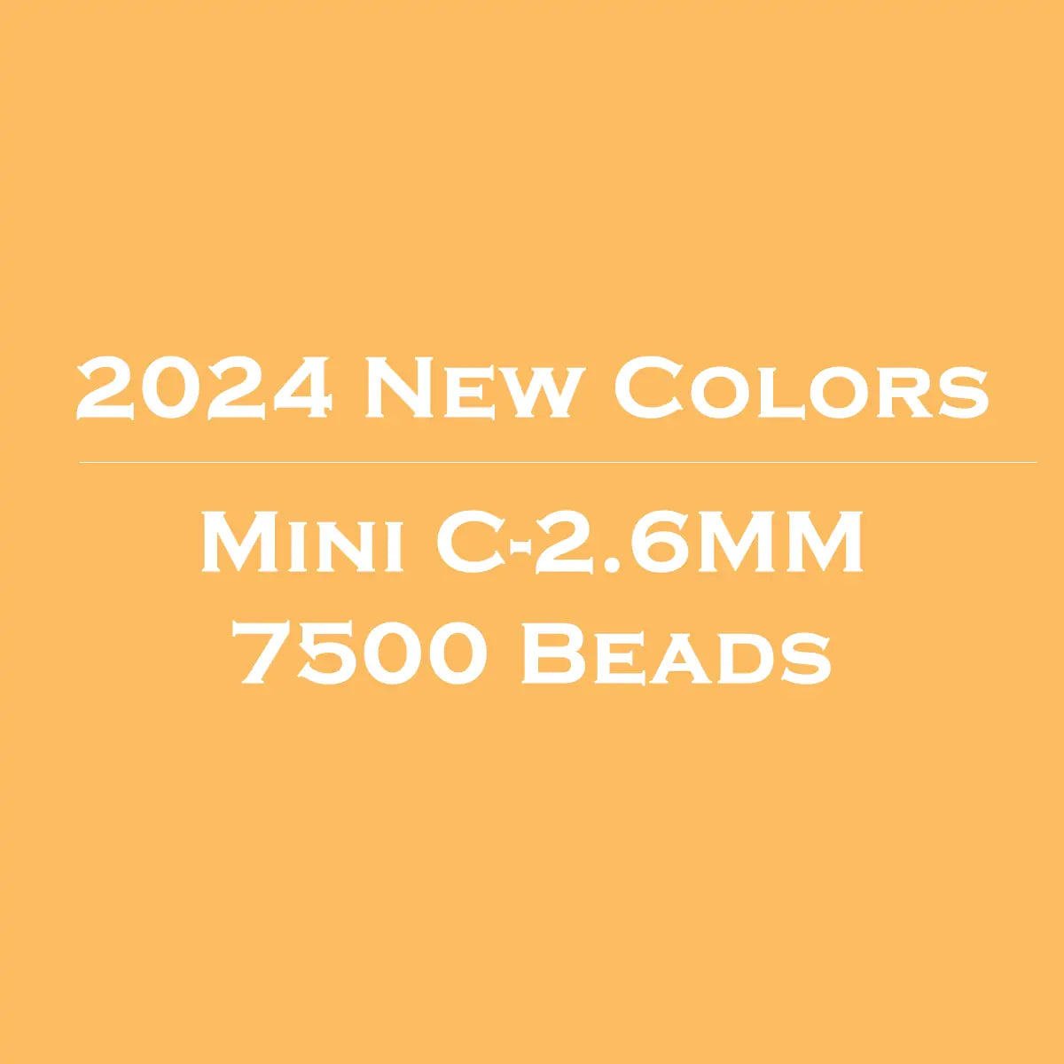 (2024 Nye farver) C-2.6mm 7500 stk/pose Mini Beads